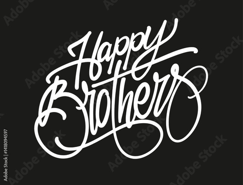 Happy brother's typography vector illustration, handwritten lettering design template on a black background
