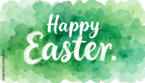 Watercolor white Happy Easter text on green background. for Easter cards, social media, greeting card, poster, brochure flyer. whtie Happy Easter lettering. Easter greetings.