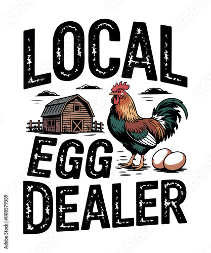 Local Egg Dealer Rooster Graphic Design