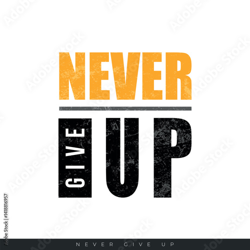 Never give up
