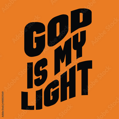 “God is my light”
Typography bible  Christian design vector design for T-shirt, mug, and canvas.