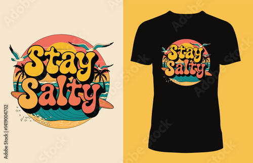 Stay salty  Retro Summer Badge Vector with Vintage Style T-Shirt Design