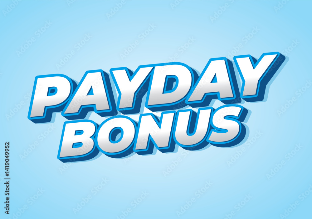 Payday bonus. Text effect for social media and print promotion purposes Payday bonus. Text effect for social media and print promotion purposes