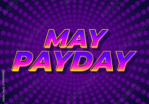 May payday. Text effect for promotional needs about payday in May. purple pink