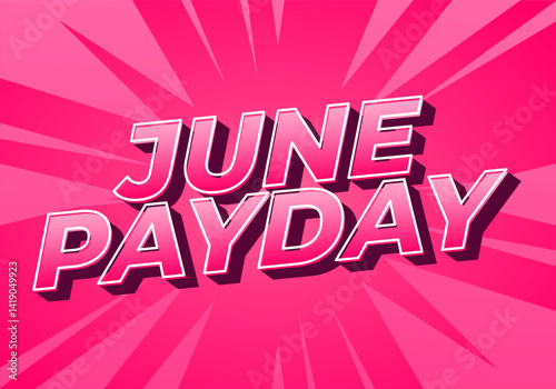 June Payday. Text effect for promotion ads about payday in june. Pink color