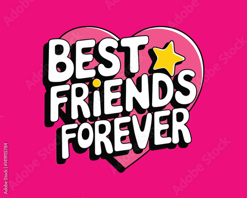 2d vector illustration card happy celebration day best friend forever design printable with lettering and design element 
