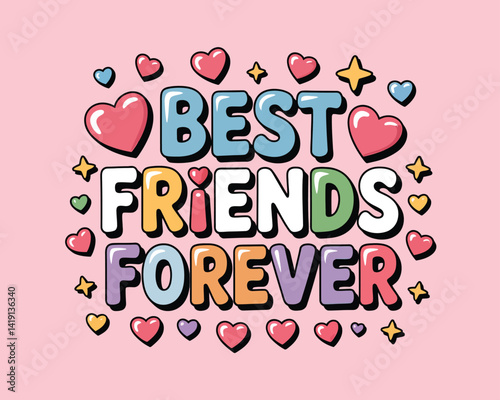 2d vector illustration card happy celebration day best friend forever design printable with lettering and design element 
