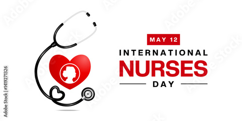 May 12th Is International Nurses Day. Stethoscope, heart and nurses. Great for posters, banners, social media and more. White background.