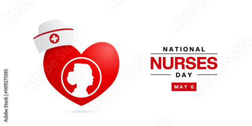 May 6th Is National Nurses Day. Heart, nurses and nurses hat. Great for posters, banners, social media and more. White background.