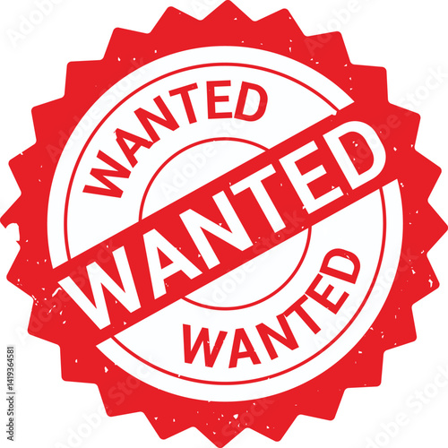 Print Wanted stamp, Wanted seal, Wanted Vector badge, Wanted icon template. Illustration isolated on white background.