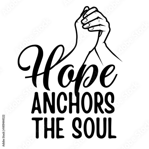 Title:
Hope Anchors the Soul SVG, Inspirational Christian Quote from Hebrews 6:19 for Faith-Based Crafts and Scripture Vector