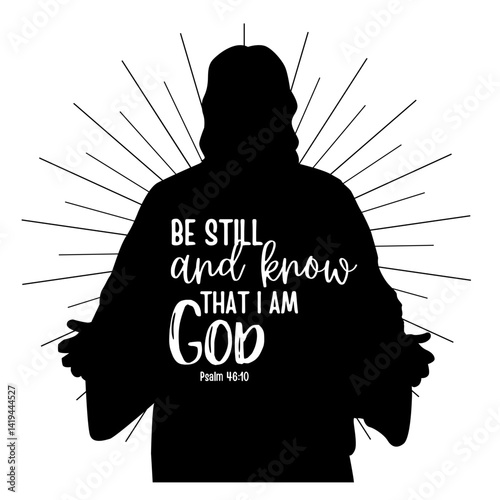 Be Still and Know That I Am God SVG, Psalm 46:10 Inspirational Christian Quote for Faith-Based Crafts and Scripture Art