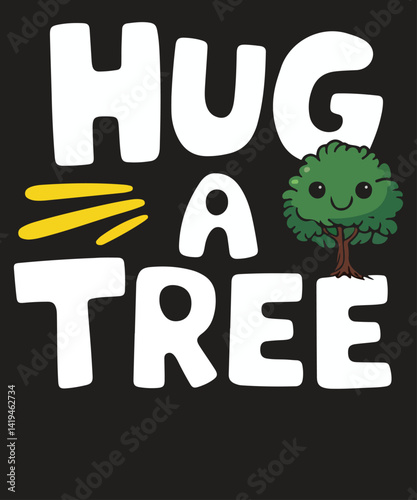 Hug a Tree Tree Hugger Earth Arbor Day T-Shirt design vector, 
day, arbor, national, tree, happy, gifts, care, t-shirt, plant, trees, earth, tree planting, environmental awareness, conservation,