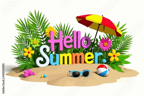 illustration features the cheerful text "Hello Summer" on a sandy beach, surrounded by tropical leaves, colorful flowers, a beach ball, pink sunglasses, and a red-yellow beach umbrella.