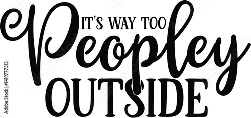 It’s way to peopley outside photo