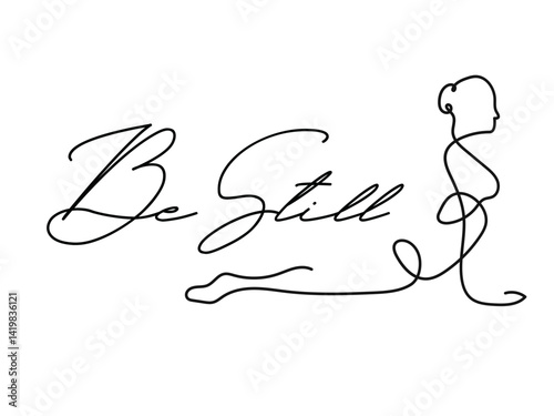 Be Still SVG with Yoga Pose, Minimal Line Art for Mindfulness, Meditation, Calm Quote, Yoga Decor, and Wellness Vector