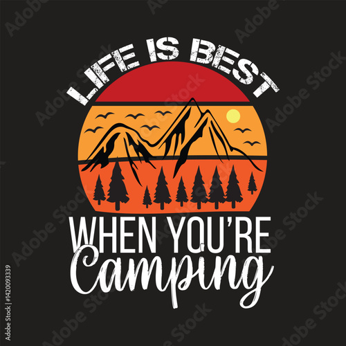 Wallpaper Mural Life Is Best When You’re Camping svg t-shirt design Torontodigital.ca