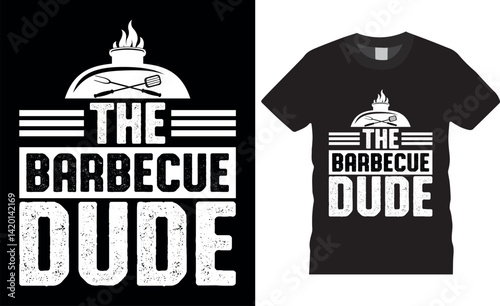 The barbecue dude BBQ Typography vector t shirt design.