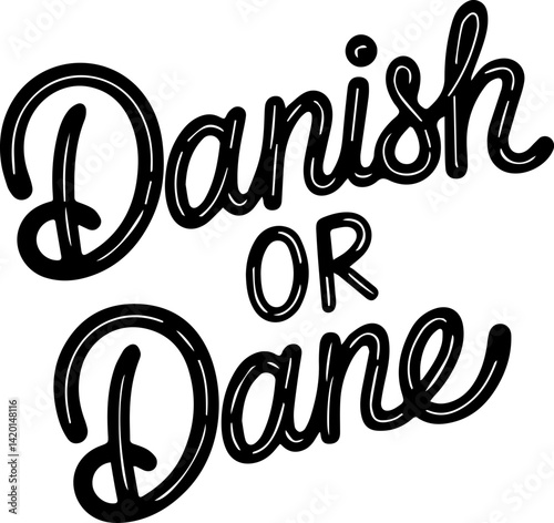 Danish Or Dane Phrase Graphic Design