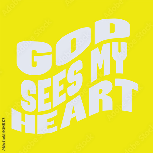 “God see my heart.”
Typography bible  Christian design vector design for T-shirt, mug, and canvas