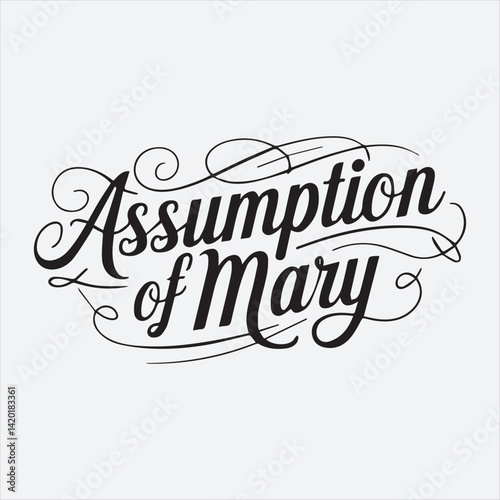Assumption of Mary Calligraphy Vector Design,Elegant Assumption of Mary Typography Art,Assumption of Mary Handwritten Script Design,Religious Assumption of Mary Lettering Art,Assumption of Mary Black 