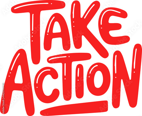 Take Action Now Red Bold Letters.