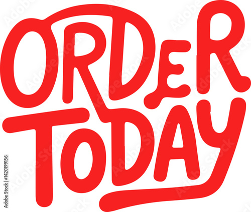 Order Today Red Bold Letters Graphic