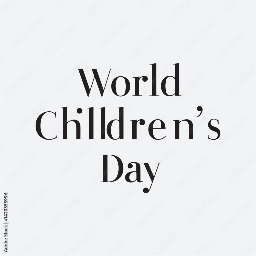 World Children's Day Minimalist Typography Design,Elegant World Children's Day Celebration Poster,Modern World Children's Day Text Art,Black and White World Children's Day Banner World Children's Day Minimalist Typography Design,Elegant World Children's Day Celebration Poster,Modern World Children's Day Text Art,Black and White World Children's Day Banner