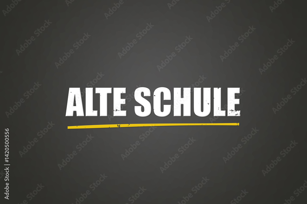 Fototapeta premium alte Schule (old school) - A blackboard with white text.
