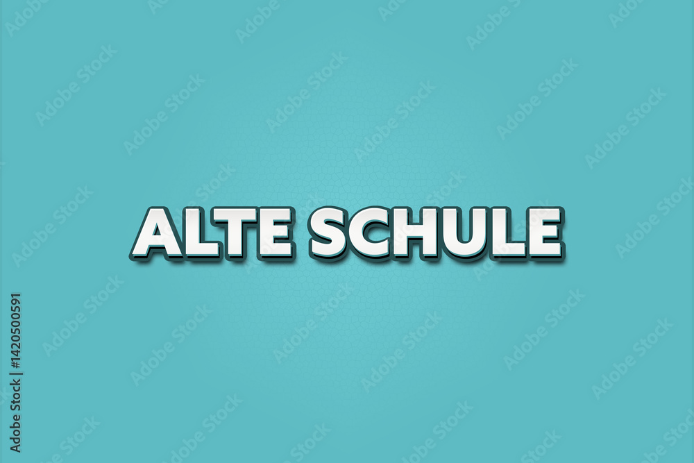 Fototapeta premium alte Schule (old school) - A turquoise banner illustration with white text.