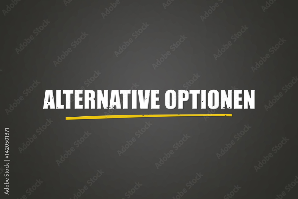 Fototapeta premium Alternative Optionen (Alternative options) - A blackboard with white text.
