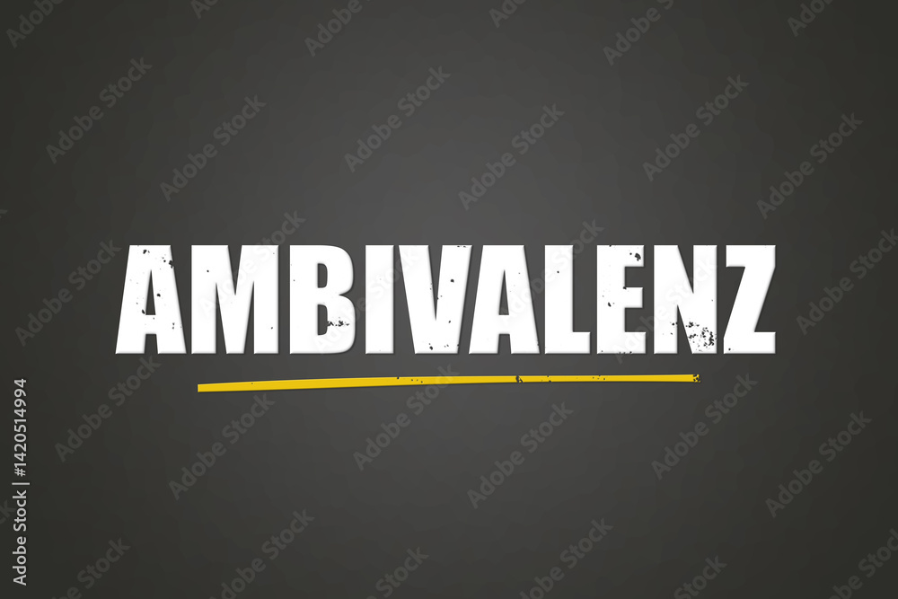 Obraz premium Ambivalenz (ambivalence) - A blackboard with white text.