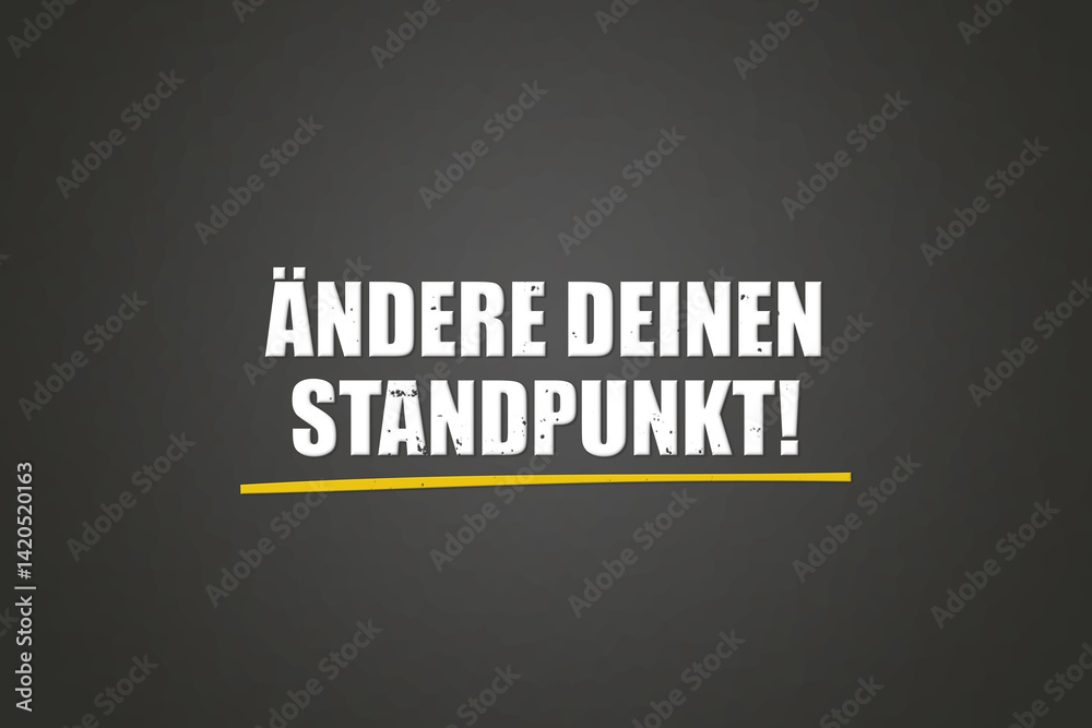 Obraz premium ?ndere Deinen Standpunkt (change your point of view) - A blackboard with white text.