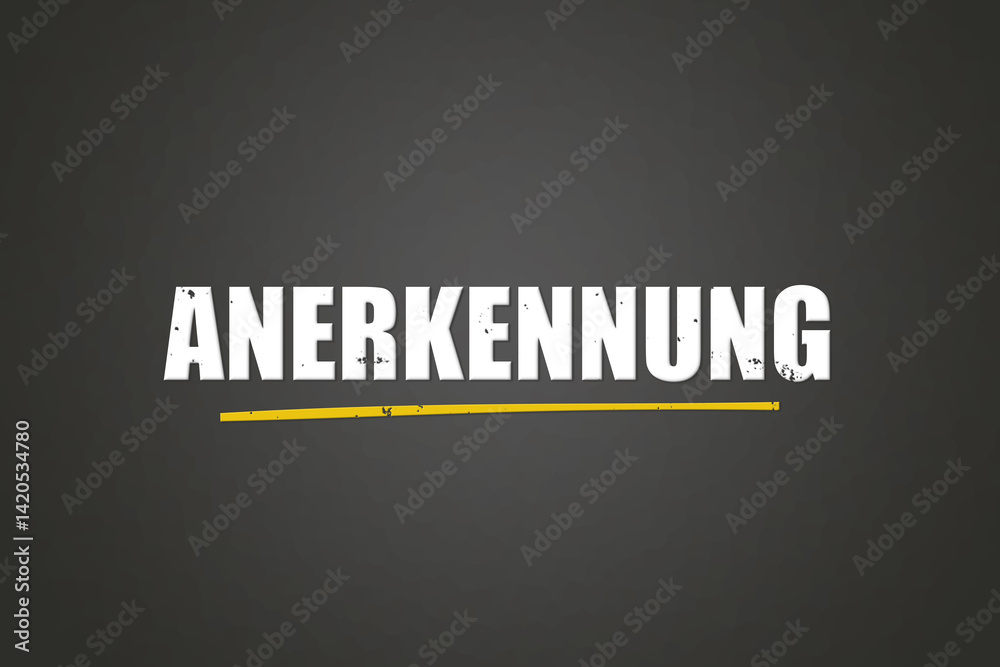 Fototapeta premium Anerkennung (recognition) - A blackboard with white text.
