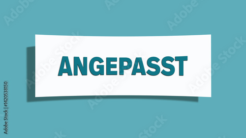 Angepasst (Adjusted) - A card isolated on light green background.