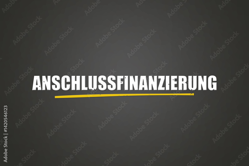 Obraz premium Anschlussfinanzierung (Follow-up financing) - A blackboard with white text.