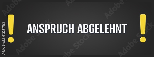 Anspruch abgelehnt (Claim rejected) - A blackboard illustration with white text.