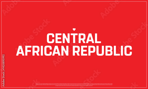 I love Central African Republic, I love Central African Republic typographic design with flag typography and heart on red background, Vector design of I love Central African Republic