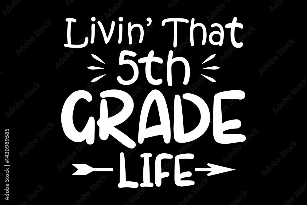 Livin' that 5th grade life svg teacher quotes typography t-shirt design for cricut. Livin' that 5th grade life svg teacher quotes typography t-shirt design for cricut.