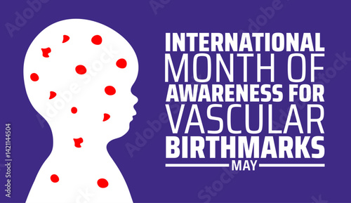 International Month of Awareness for Vascular Birthmarks background banner or poster design template. observed every year in May. Holiday concept. Use to any Template, card, poster, placard, template.