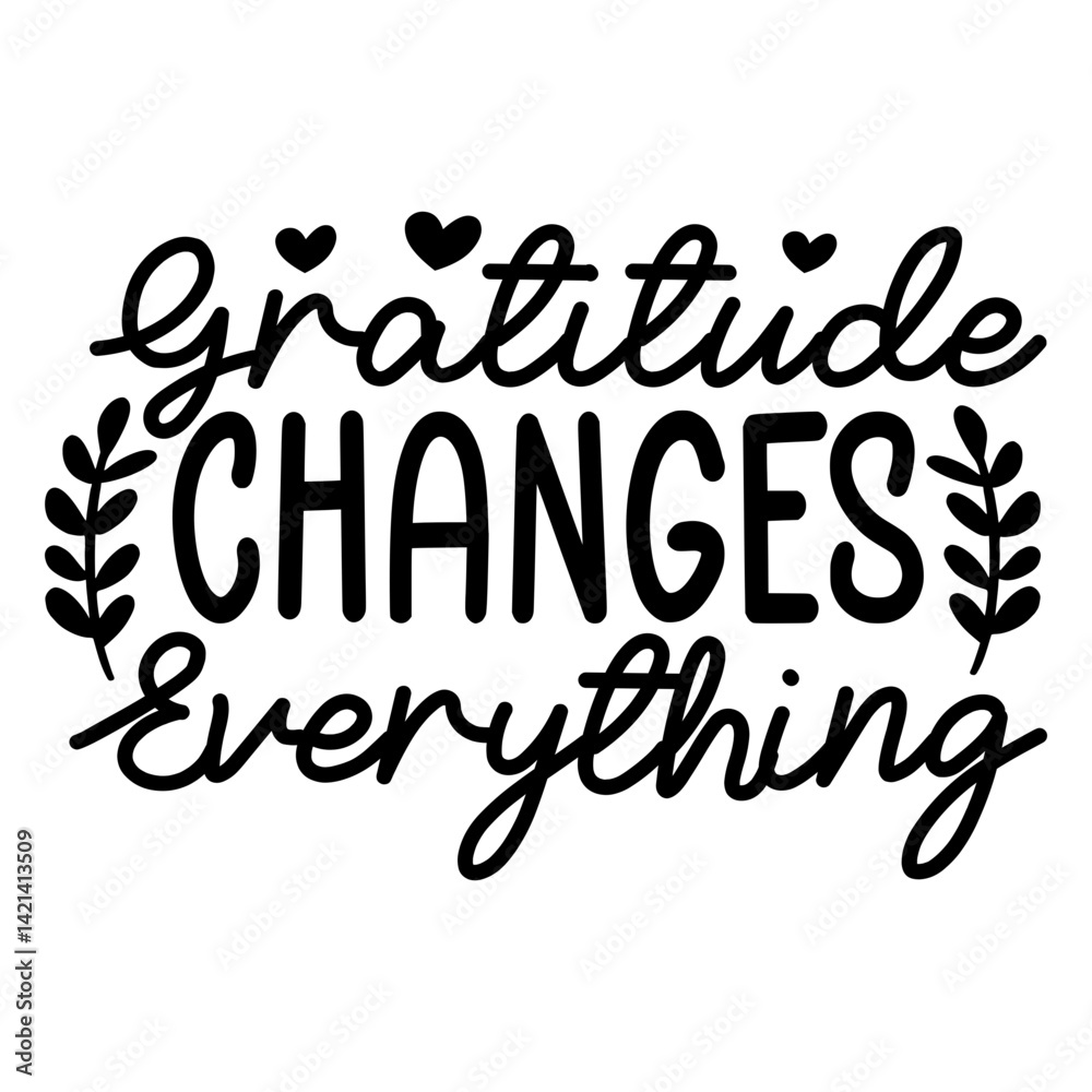 Obraz premium Gratitude Changes Everything