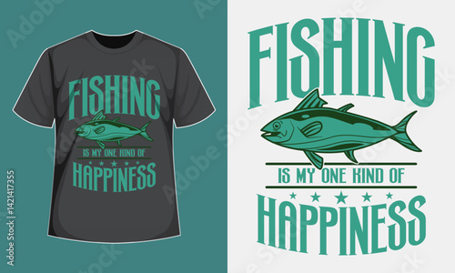 Fishing is my one kind of happiness a fishing T shirt