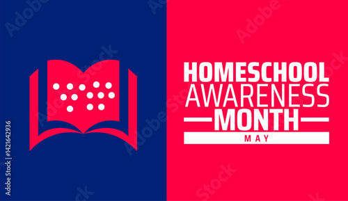 Homeschool or Home school Awareness Month background banner or poster design template. observed every year in May. Holiday concept. Use to any Template, card, poster, placard, template.