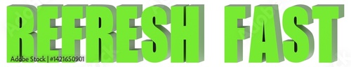 Refresh Fast - 3d text , 3d render