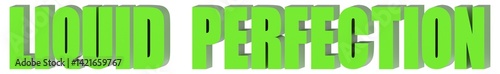 Liquid Perfection - 3d text , 3d render