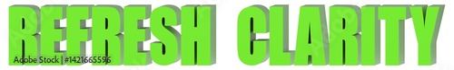 Refresh Clarity - 3d text , 3d render