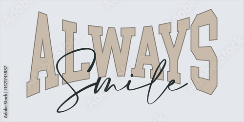 Motivational slogan graphic vector print lettering for t shirt print design