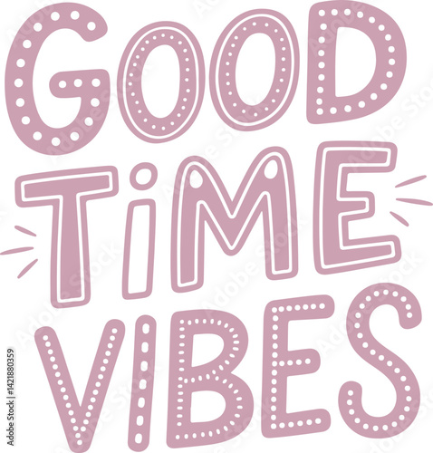 Good Time Vibes Sticker.
