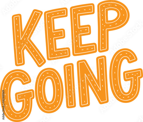 Keep Going Road Typography.