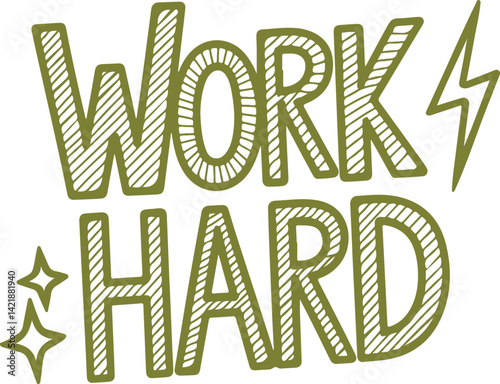 Work Hard Motivational Quote.